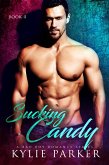 Sucking Candy: A Bad Boy Romance (Man Candy Series, #4) (eBook, ePUB)