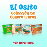 El Osito Colección De Cuatro Libros (Libros para ninos en español [Children's Books in Spanish)) (eBook, ePUB)
