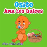 Osito Ama los Dulces (Libros para ninos en español [Children's Books in Spanish)) (eBook, ePUB)