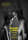 Quando a Alma Brada por Socorro (eBook, ePUB)