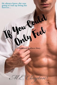 Cover If You Could Only Feel (The Buchanan Brothers Series, #3) (eBook, ePUB)