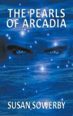 The Pearls of Arcadia (eBook, ePUB) - Sowerby, Susan