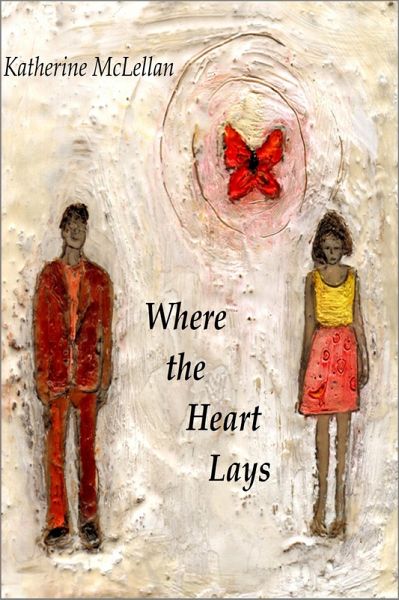 Where the Heart Lays (eBook, ePUB)
