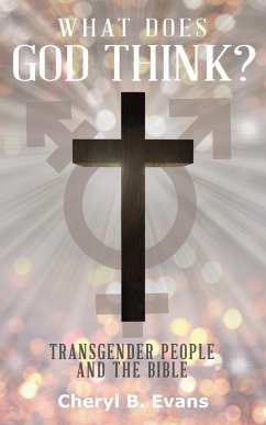 Cover What Does God Think? Transgender People and The Bible (eBook, ePUB)