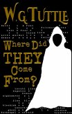Where Did They Come From? (eBook, ePUB)
