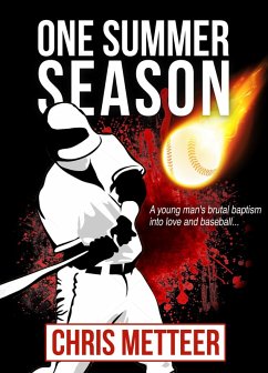 Cover One Summer Season: A Young Man's Brutal Baptism Into Love And Baseball (eBook, ePUB)
