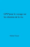 GPS* pour le voyage sur les chemins de la vie (eBook, ePUB)