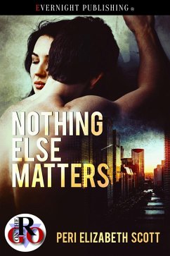 Nothing Else Matters (eBook, ePUB) - Scott, Peri Elizabeth
