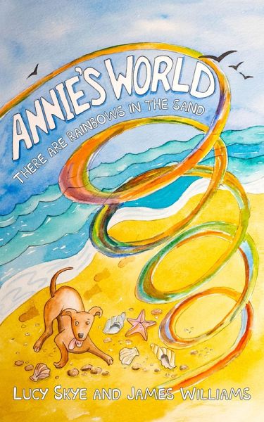Annie's World: There Are Rainbows in the Sand (eBook, ePUB) Annie's World: There Are Rainbows in the Sand (eBook, ePUB)