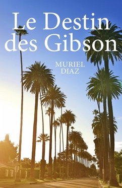 Le Destin des Gibson (eBook, ePUB) - Muriel Diaz, Diaz