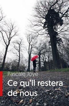 Ce qu'il restera de nous (eBook, ePUB) - Pascale Joye, Joye