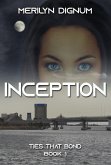Inception (Ties That Bond, #1) (eBook, ePUB)