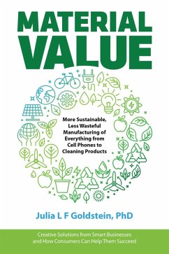 Cover Material Value: More Sustainable, Less Wasteful Manufacturing of Everything from Cell Phones to Cleaning Products (eBook, ePUB)