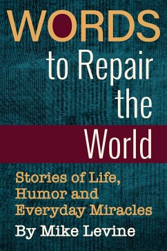 Cover Words to Repair the World: Stories of Life, Humor and Everyday Miracles (eBook, ePUB)