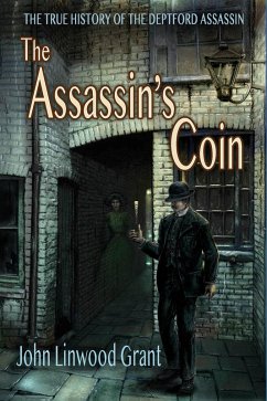 The Assassin's Coin: The True History of the Deptford Assassin (eBook, ePUB) - Grant, John Linwood