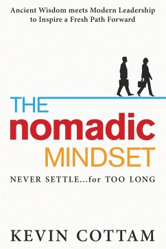 Cover The Nomadic Mindset: Never Settle...for Too Long (eBook, ePUB)