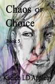 Chaos of Choice: Book Five - When Darkness Falls (Chaos of Choice Saga, #5) (eBook, ePUB)