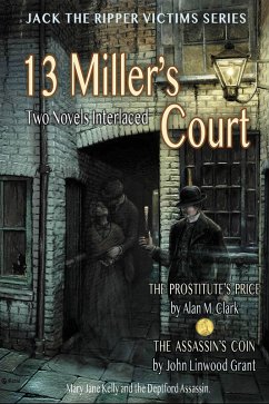 Cover 13 Miller's Court: A Novel of Mary Jane Kelly and the Deptford Assassin (Jack the Ripper Victims Series, #6) (eBook, ePUB)
