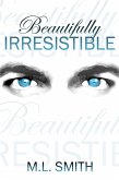 Beautifully Irresistible (eBook, ePUB)