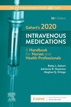 Gahart's 2020 Intravenous Medications - E-Book (eBook, ePUB) - Gahart, Betty L.; Nazareno, Adrienne R.; Meghan Ortega, Rn