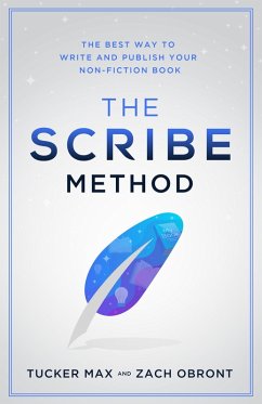 The Scribe Method (eBook, ePUB) - Max, Tucker; Obront, Zach
