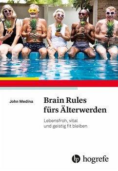 Brain Rules fürs Älterwerden (eBook, ePUB) - Medina, John