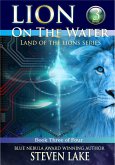 Lion on the Water (Land of the Lions, #3) (eBook, ePUB) Lion on the Water (Land of the Lions, #3) (eBook, ePUB)