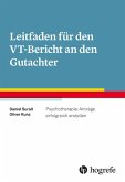 Leitfaden für den VT-Bericht an den Gutachter (eBook, PDF)