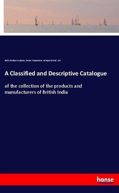 A Classified and Descriptive Catalogue - Watson, John Forbes;Museim a. School of Ind. Art, Penn.