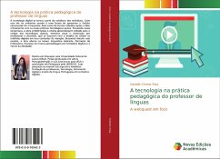 A tecnologia na prática pedagógica do professor de línguas - Cristine Silva, Danielle