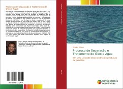 Processo de Separação e Tratamento de Óleo e Água