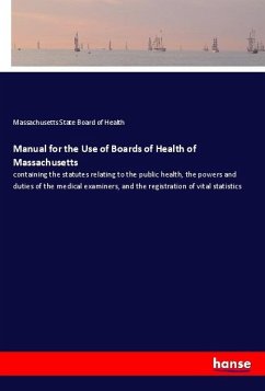 Manual for the Use of Boards of Health of Massachusetts