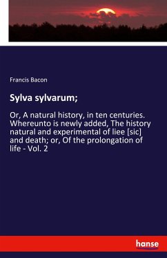 Sylva sylvarum;