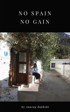 No Spain No Gain (eBook, ePUB) - Bakhshi, Anurag