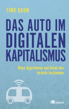 Das Auto im digitalen Kapitalismus - Daum, Timo