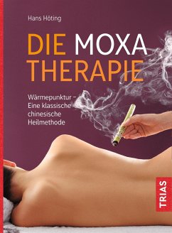 Die Moxa-Therapie - Höting, Hans Gerhard