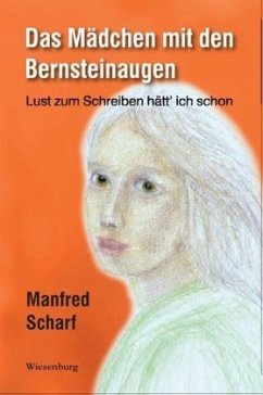 Das Mädchen mit den Bernsteinaugen - Scharf, Manfred