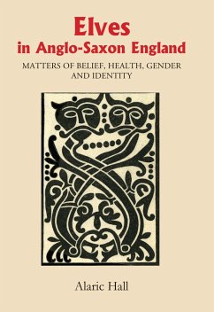 Elves in Anglo-Saxon England (eBook, PDF) - Hall, Alaric