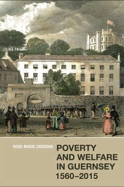 Poverty and Welfare in Guernsey, 1560-2015 (eBook, PDF)