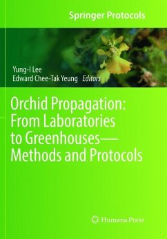 Orchid Propagation: From Laboratories to Greenhouses¿Methods and Protocols