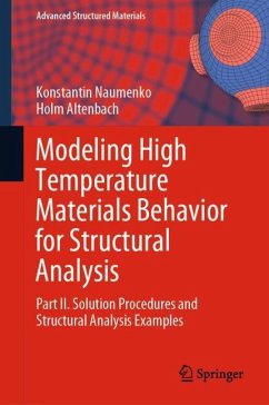 Modeling High Temperature Materials Behavior for Structural Analysis - Naumenko, Konstantin;Altenbach, Holm