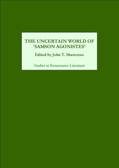 The Uncertain World of Samson Agonistes (eBook, PDF) - Shawcross, John T.