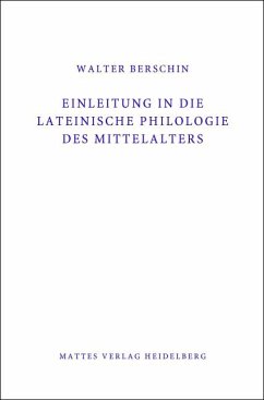 Einleitung in die Lateinische Philologie des Mittelalters (Mittellatein) - Berschin, Walter