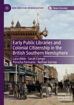 Early Public Libraries and Colonial Citizenship in the British Southern Hemisphere - Atkin, Lara;Comyn, Sarah;Fermanis, Porscha