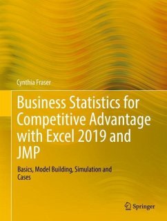 Business Statistics for Competitive Advantage with Excel 2019 and JMP - Fraser, Cynthia