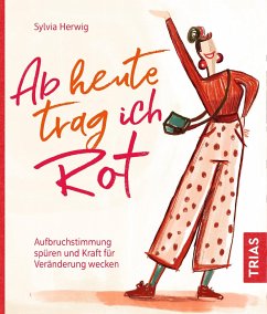 Ab heute trag ich Rot - Herwig, Sylvia