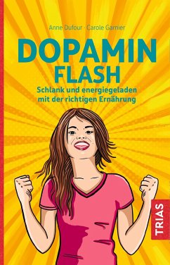 Dopamin Flash - Dufour, Anne;Garnier, Carole;Gruman, Raphael