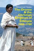 The Oromo and the Christian Kingdom of Ethiopia (eBook, PDF)