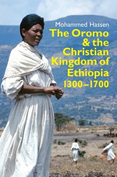 The Oromo and the Christian Kingdom of Ethiopia (eBook, PDF) - Mohammed Hassen, Mohammed