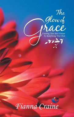 The Glow of Grace (eBook, ePUB) - Craine, Fianna
